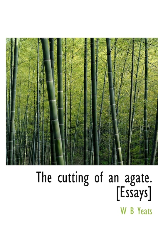 Couverture_The Cutting Of An Agate. [essays]