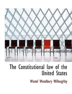 The Constitutional Law Of The United States