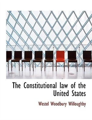 The Constitutional Law Of The United States