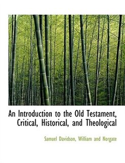 Couverture_An Introduction To The Old Testament, Critical, Historical, And Theological