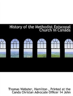 Front cover_History of the Methodist Episcopal Church in Canada