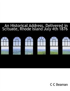 Front cover_An Historical Address, Delivered in Scituate, Rhode Island July 4th 1876