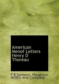 Front cover_American Menof Letters Henry D Thoreau