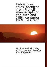 Couverture_Fabliaux Or Tales, Abridged From French Manuscripts Of The Xiith And Xiiith Centuries By M. Le Grand