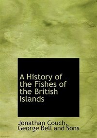 Couverture_A History Of The Fishes Of The British Islands