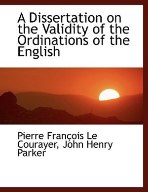 Front cover_A Dissertation on the Validity of the Ordinations of the English