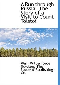 Front cover_A Run Through Russia. The Story Of A Visit To Count Tolstoi