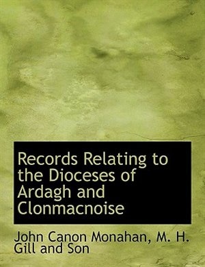 Records Relating To The Dioceses Of Ardagh And Clonmacnoise