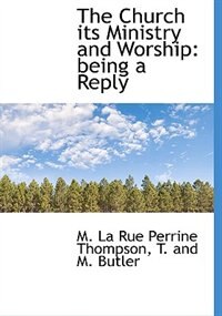 Front cover_The Church Its Ministry And Worship