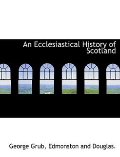 Front cover_An Ecclesiastical History Of Scotland