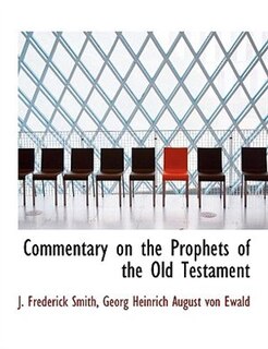 Commentary on the Prophets of the Old Testament