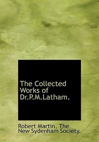 Front cover_The Collected Works Of Dr.p.m.latham.