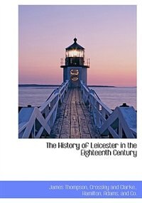 Front cover_The History of Leicester in the Eighteenth Century