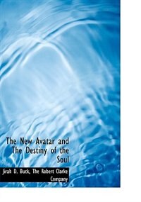 The New Avatar and The Destiny of the Soul