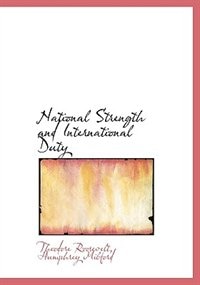 National Strength and International Duty