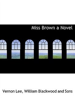 Miss Brown A Novel