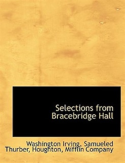 Selections from Bracebridge Hall