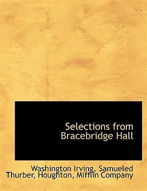 Selections from Bracebridge Hall