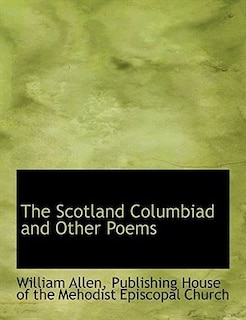 The Scotland Columbiad and Other Poems