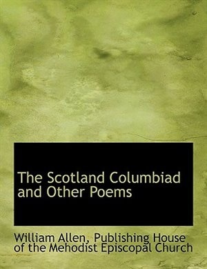 The Scotland Columbiad and Other Poems