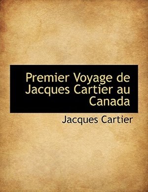 Front cover_Premier Voyage de Jacques Cartier au Canada