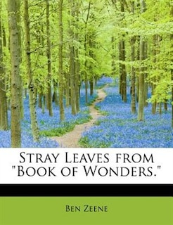 Front cover_Stray Leaves From book Of Wonders.