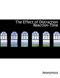 Front cover_The Effect of Distraction Reaction-Time