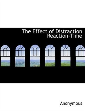 Front cover_The Effect of Distraction Reaction-Time