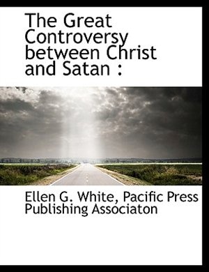 Front cover_The Great Controversy between Christ and Satan