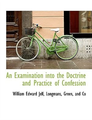 Front cover_An Examination Into The Doctrine And Practice Of Confession