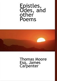 Epistles, Odes, And Other Poems