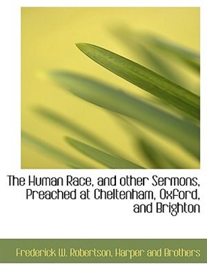 Front cover_The Human Race, and other Sermons, Preached at Cheltenham, Oxford, and Brighton