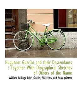 Front cover_Huguenot Guérins And Their Descendants