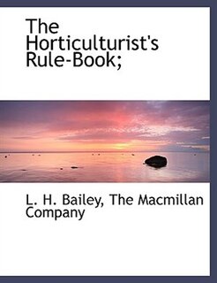 Front cover_The Horticulturist's Rule-book;