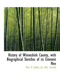 Front cover_History of Winneshiek County, with Biographical Sketches of its Eminent Men