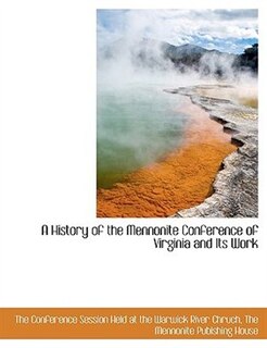 Front cover_A History of the Mennonite Conference of Virginia and Its Work
