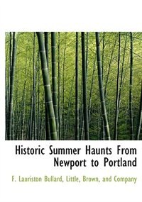 Front cover_Historic Summer Haunts From Newport To Portland