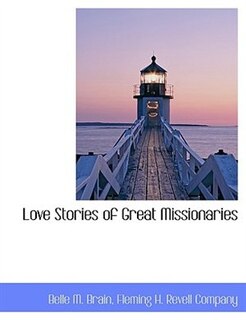 Love Stories Of Great Missionaries