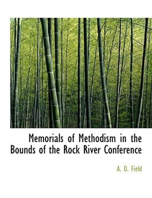 Front cover_Memorials of Methodism in the Bounds of the Rock River Conference
