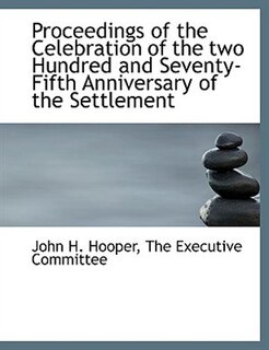 Front cover_Proceedings Of The Celebration Of The Two Hundred And Seventy-fifth Anniversary Of The Settlement