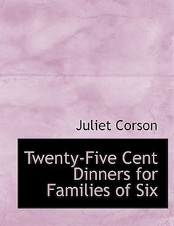 Front cover_Twenty-Five Cent Dinners for Families of Six
