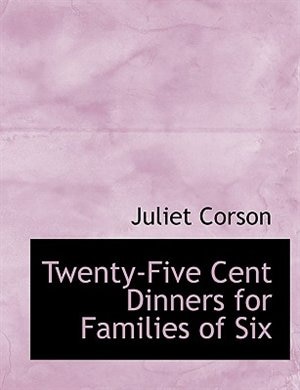 Front cover_Twenty-Five Cent Dinners for Families of Six