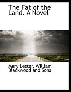 Front cover_The Fat Of The Land. A Novel