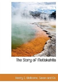 The Story Of Metlakahtla