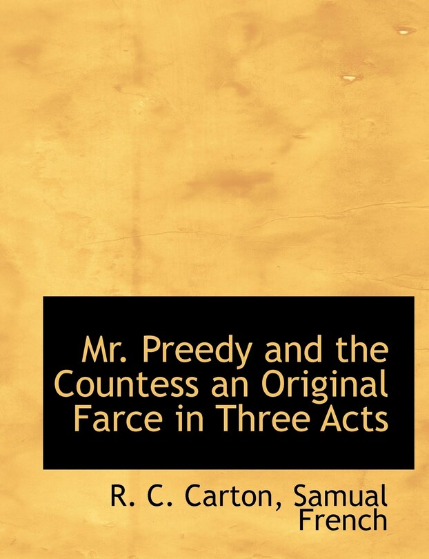 Front cover_Mr. Preedy and the Countess an Original Farce in Three Acts