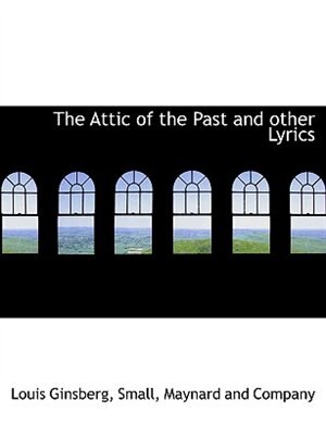 The Attic Of The Past And Other Lyrics