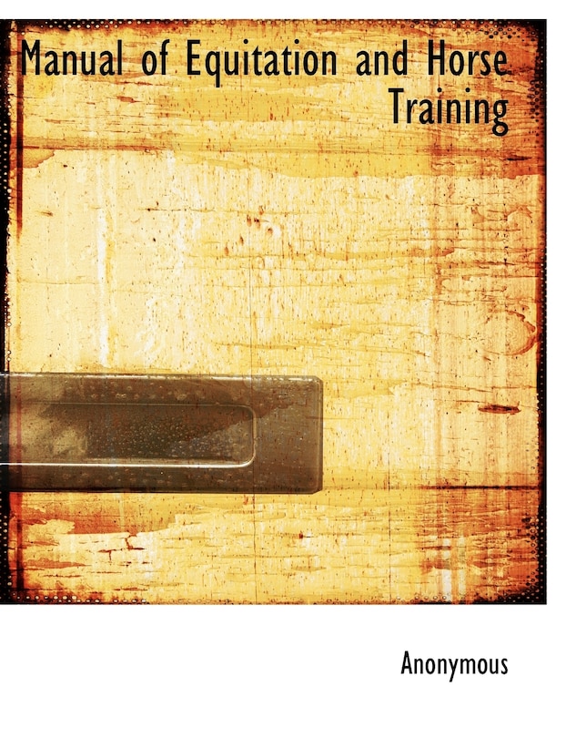 Front cover_Manual Of Equitation And Horse Training