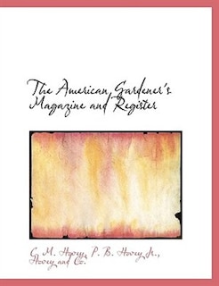 Front cover_The American Gardener's Magazine and Register