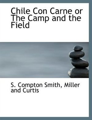 Front cover_Chile Con Carne or The Camp and the Field