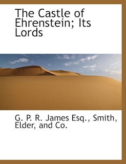 Front cover_The Castle of Ehrenstein; Its Lords